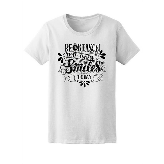 b' the reason someone smiles T-Shirt Women -Image by Shutterstock, Female Medium