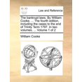 thumbnail image 1 of The bankrupt laws. By William Cooke, ... The fourth edition, including the cases to the end of Trinity Term 1797. In two volumes. ... Volume 1 of 2 (Paperback), 1 of 1