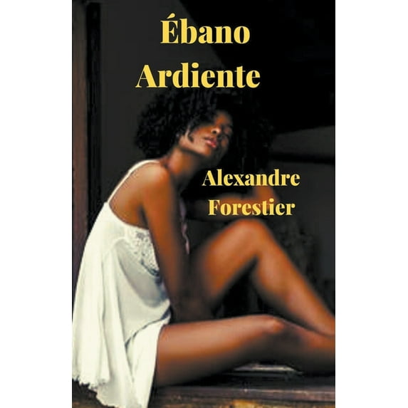 Ébano Ardiente, (Paperback)
