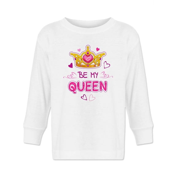 "be My Queen" Long Sleeve Toddler -Image by Shutterstock, 2 Toddler
