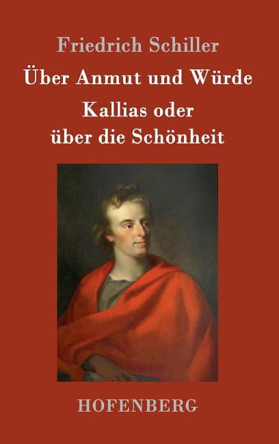 Über Anmut und Würde / Kallias oder über die Schönheit (Hardcover