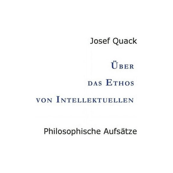 Ãber das Ethos von Intellektuellen: Philosophische Aufsätze, (Hardcover)