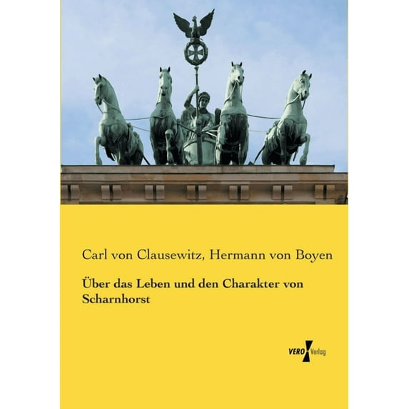 Ãber das Leben und den Charakter von Scharnhorst, (Paperback)