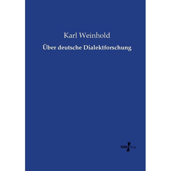Ãber deutsche Dialektforschung, (Paperback)