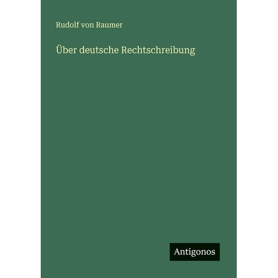 Ãber deutsche Rechtschreibung, (Paperback)