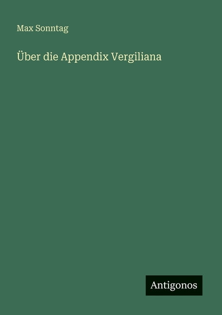 Ãber die Appendix Vergiliana, (Paperback)