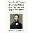 thumbnail image 1 of Ãber die Pflicht zum Ungehorsam gegen den Staat (GroÃdruck), (Paperback), 1 of 1