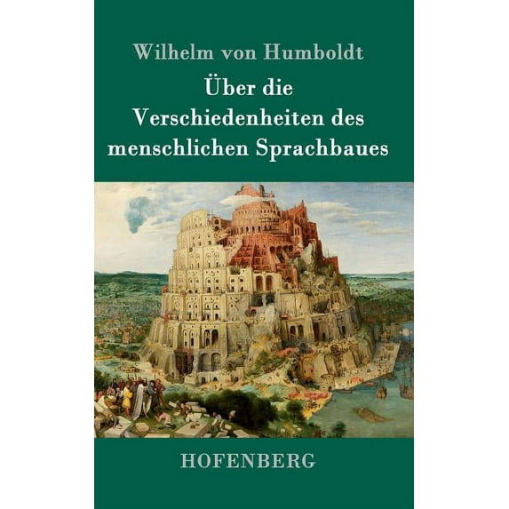 Über die Verschiedenheiten des menschlichen Sprachbaues (Hardcover)