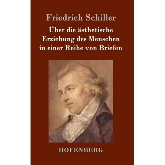 Über die ästhetische Erziehung des Menschen in einer Reihe von Briefen (Hardcover)