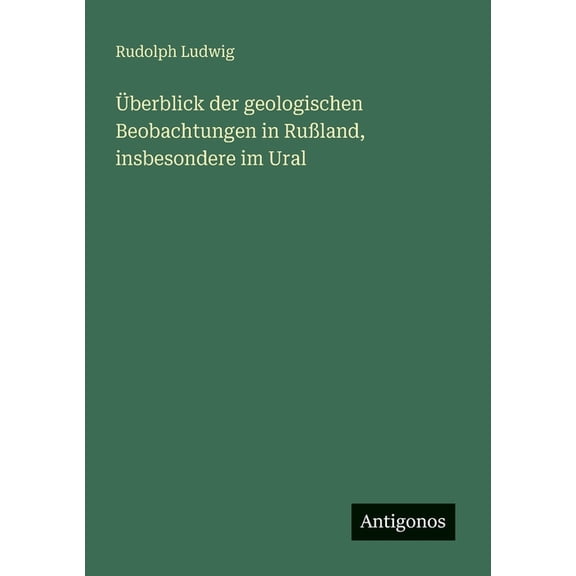 berblick der geologischen Beobachtungen in Ruland, insbesondere im Ural, (Paperback)