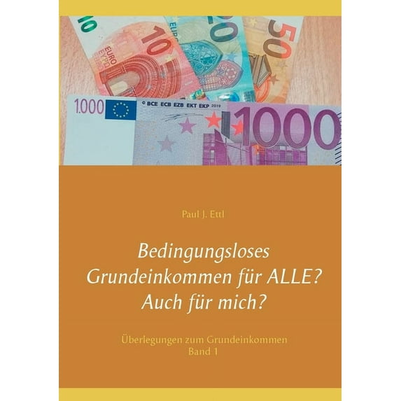 Überlegungen zum Grundeinkommen: BGE für ALLE? Auch für mich? (Paperback)