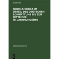thumbnail image 1 of Ãbersee-Geschichte Nord-Amerika Im Urteil Des Deutschen Schrifttums Bis Zur Mitte Des 19. Jahrhunderts: Eine Untersuchung Ãber KÃ¼rnbergers , Book 3, (Hardcover), 1 of 1
