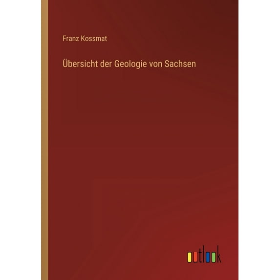 Übersicht der Geologie von Sachsen (Paperback)