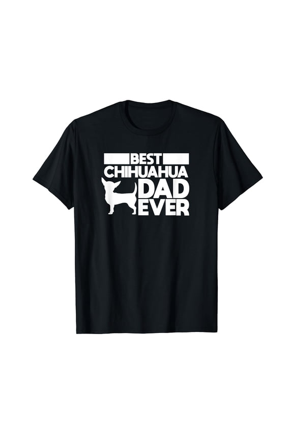 best chihuahua dad ever t shirt for men dog father gift idea