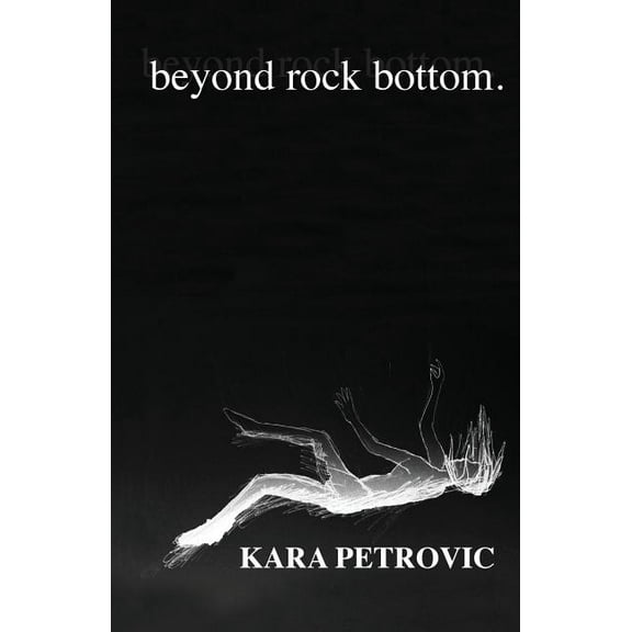 beyond rock bottom: a collection of poetry, (Paperback)