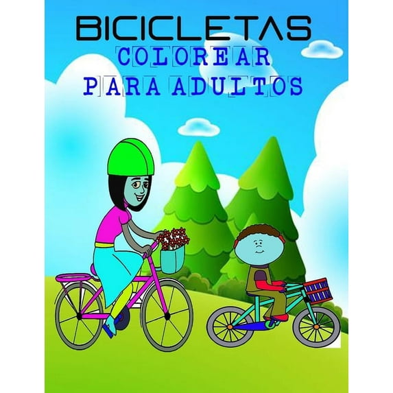 bicicletas Colorear para adultos : libro colorear bicicletas adultos Y a los niños para entretener y aprender sobre los tipos de bicicleta/ 10-20 Año (Paperback)