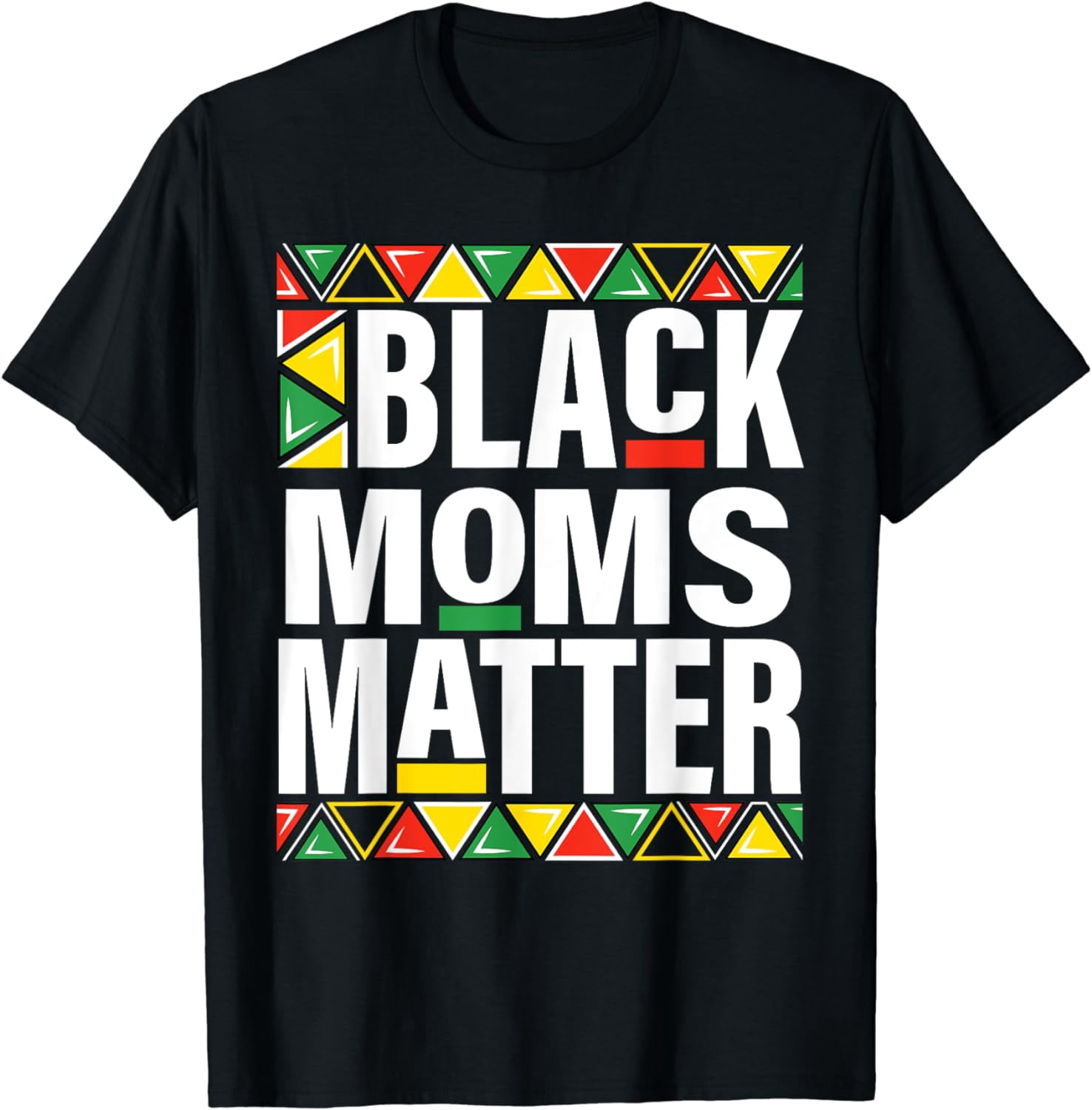 black Moms matter mother's black history month pride women T-Shirt