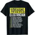 thumbnail image 1 of black Shirt 10 Reasons To Be With An Electrician Funny Electrician Quote T-Shirt, 1 of 4