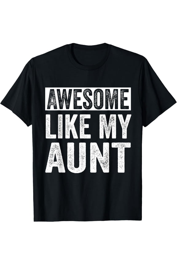 black Shirt Awesome Like My Aunt by OA T-Shirt
