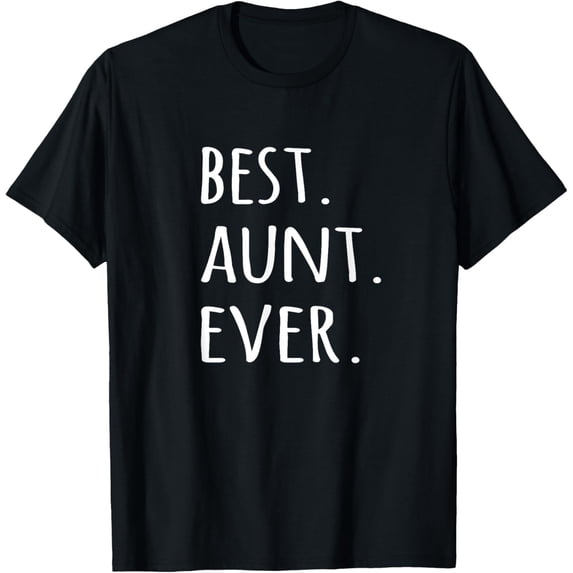 black Shirt Best Aunt Ever T-shirt - tshirt for auntie aunty tee T-Shirt