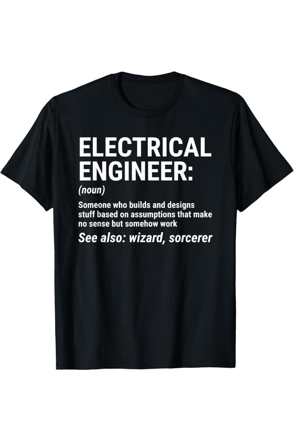 black Shirt Electrical Engineer Definition T-shirt Funny Engineering Tee