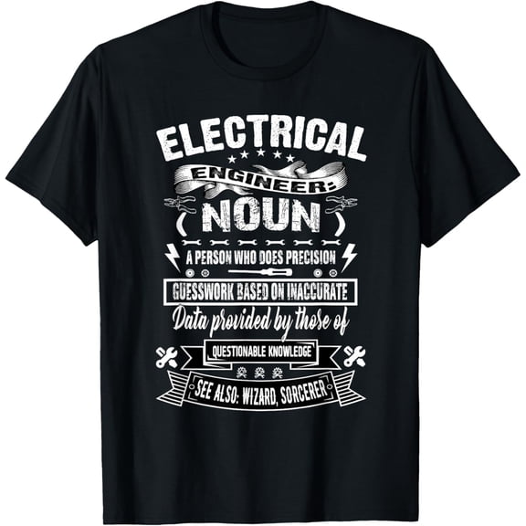 black Shirt Funny Electrical Engineer definition Gift T-Shirt