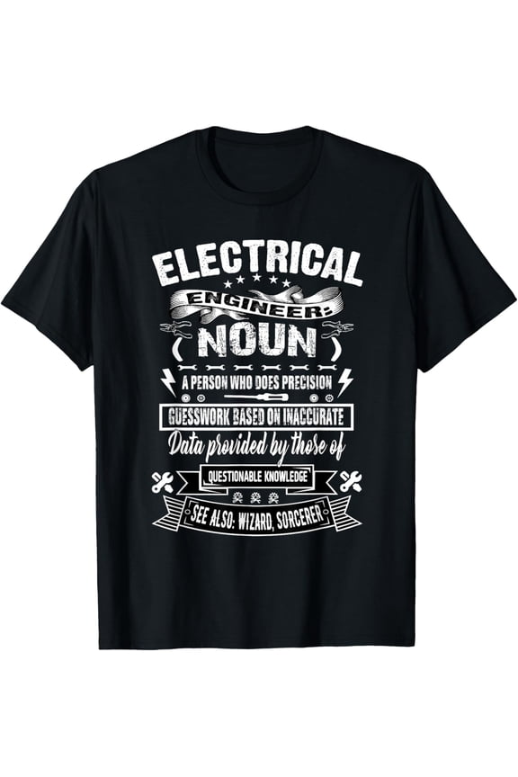 black Shirt Funny Electrical Engineer definition Gift T-Shirt