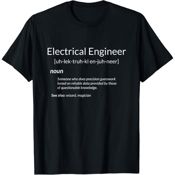 black Shirt Funny Electrical Engineering Electrical Engineer Definition T-Shirt