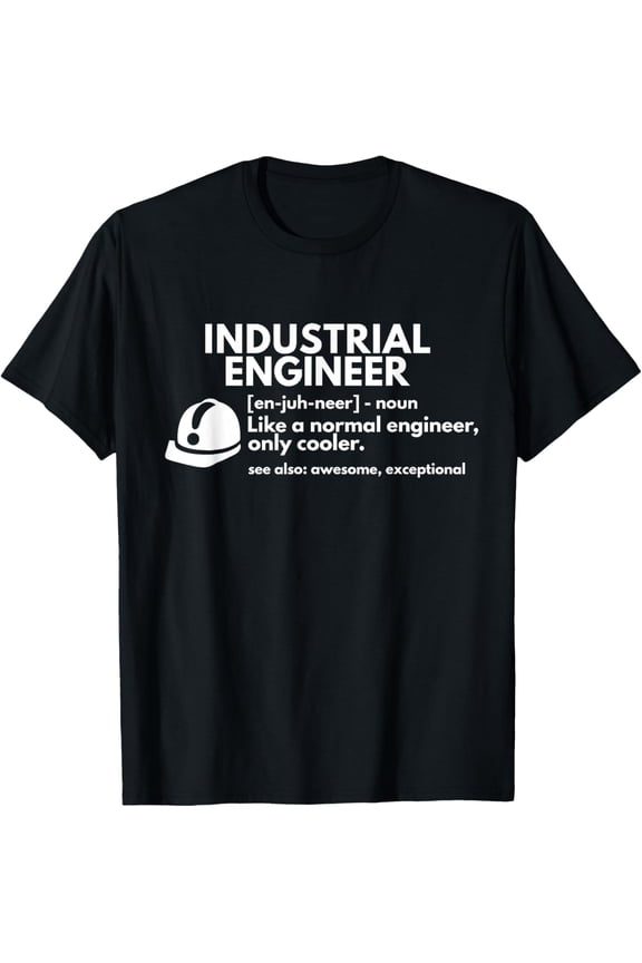 black Shirt Funny Industrial Engineer Definition Engineering Gift T-Shirt