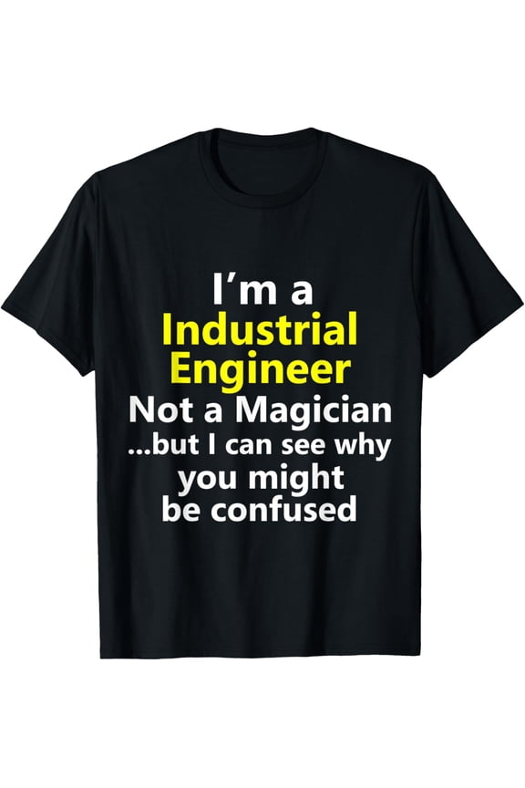 black Shirt Funny Industrial Engineer Job Title Career Engineering Gift T-Shirt
