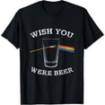 thumbnail image 1 of black Shirt Funny Wish you Were Beer Beer Drinker T-Shirt, 1 of 4