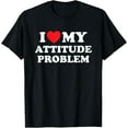 thumbnail image 1 of black Shirt I Love My Attitude Problem Funny Meme Saying Self Confident T-Shirt, 1 of 4