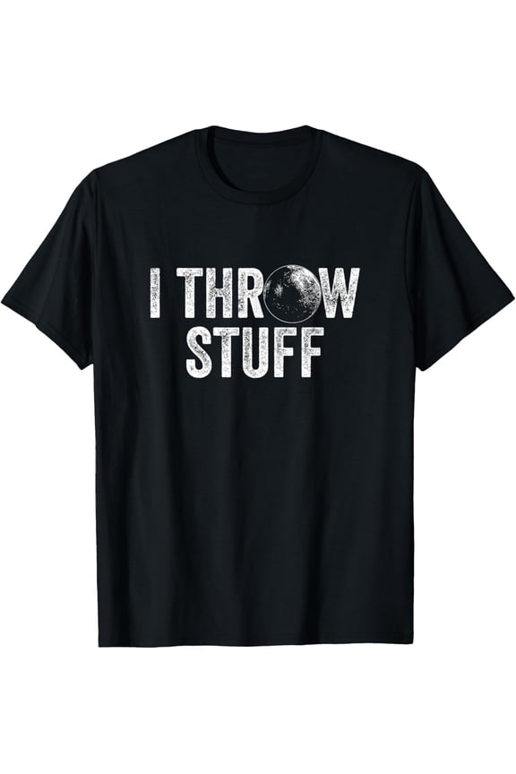 black Shirt I Throw Stuff Shot Put Athlete Throwing T-Shirt