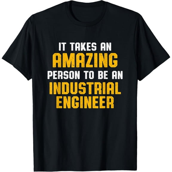 black Shirt Industrial Engineer Amazing Funny Engineering Gifts T-Shirt