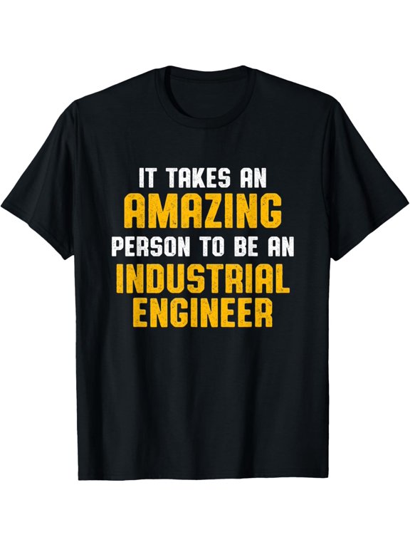 black Shirt Industrial Engineer Amazing Funny Engineering Gifts T-Shirt