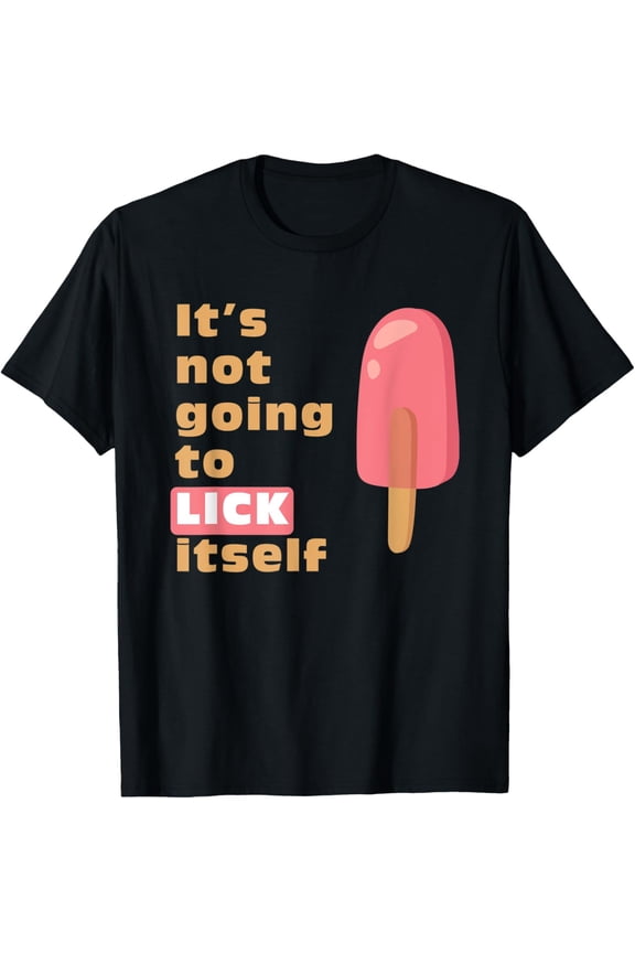 black Shirt Lick Itself Popsicle Print Dirty Sexy Humor Joke T-Shirt
