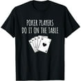 thumbnail image 1 of black Shirt Poker Player Poker Cards Game I Funny Joke Table T-Shirt, 1 of 4