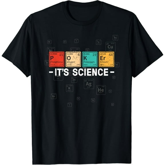 black Shirt Texas Hold'Em Poker It's Science - Funny Poker Player T-Shirt