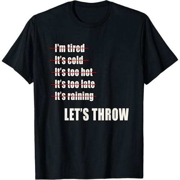 black Shirt Track and Field Shot Put Discus Throwers No Excuses T-Shirt T-Shirt