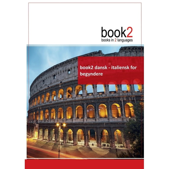book2 dansk - italiensk for begyndere: En bog i 2 sprog (Paperback)