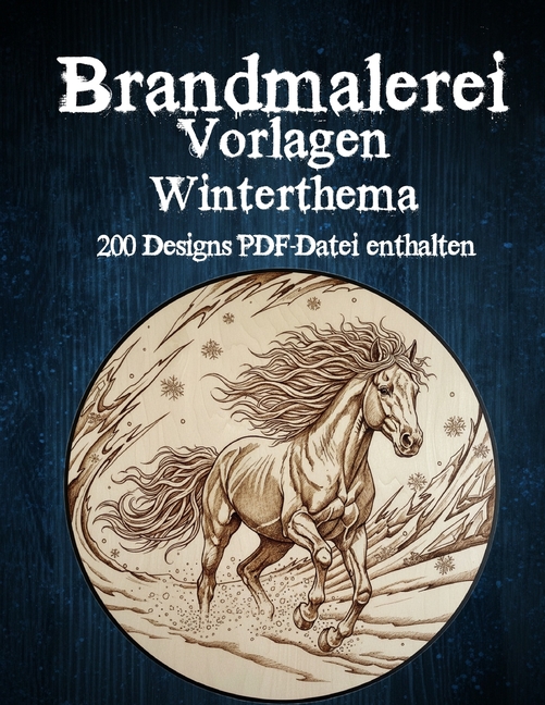 brandmalerei Vorlagen Winterthema: 100+ Pyrografie-Muster - PDF-Download inklusive (QR-Code), (Paperback)