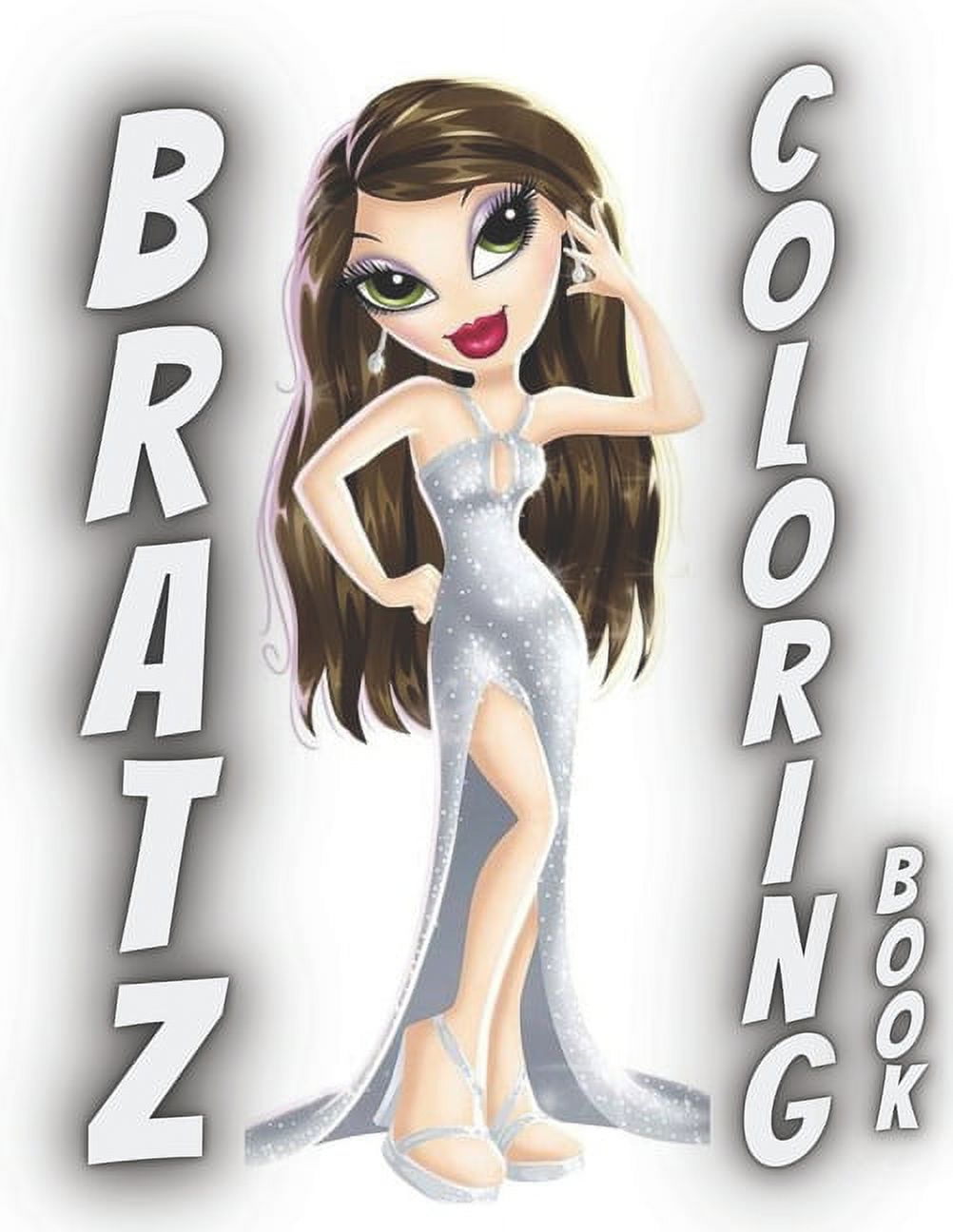 bratz coloring book: BRATZ Coloring Book: An Amazing Coloring Book For  Relaxation, Stress Relieving And Have Fun With Adorable Characters Of BRATZ