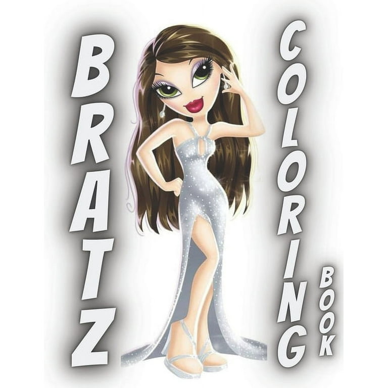 bratz coloring book: BRATZ Coloring Book: An Amazing Coloring Book For  Relaxation, Stress Relieving And Have Fun With Adorable Characters Of BRATZ