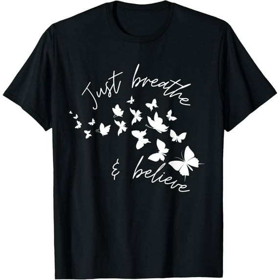 breathe and believe Christian T Butterfly Faith T-Shirt