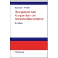 thumbnail image 1 of Übungsbuch Zum Kompendium Der Betriebswirtschaftslehre, (Hardcover), 1 of 1