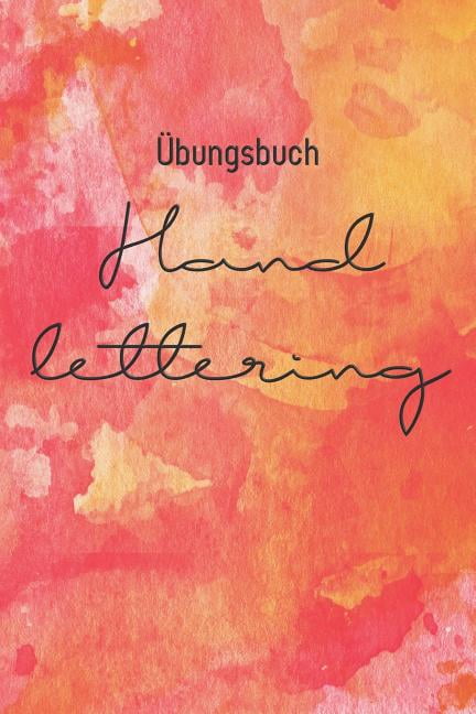 Übungsheft Handlettering : Übungsbuch Für Hand Lettering - 110 Seiten ...