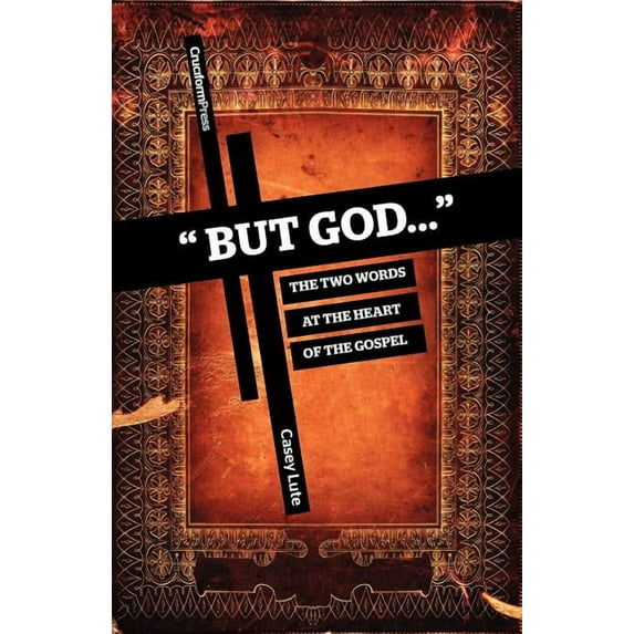 "but God...": The Two Words At The Heart Of The Gospel
