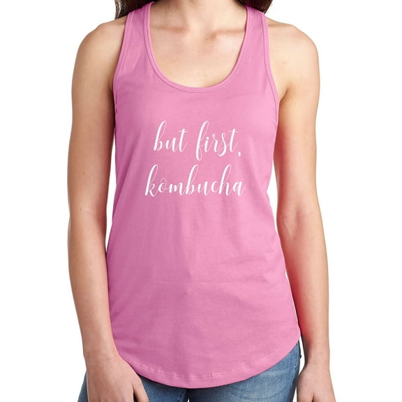 but first, kombucha Racerback Tank