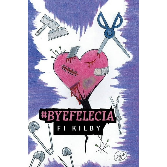#Byefelecia, (Paperback)