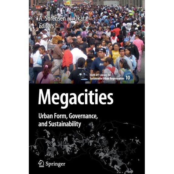 cSUR-UT Series: Library for Sustainable Megacities: Urban Form, Governance, and Sustainability, Book 10, (Paperback)